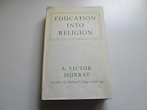 Bild des Verkufers fr Education into religion zum Verkauf von Goldstone Rare Books