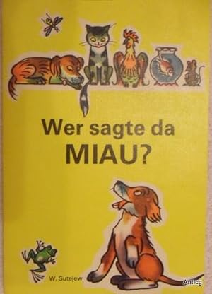 Bild des Verkäufers für Wer sagte da Miau? Übersetzung ins Deutsche von Liselotte Remane. zum Verkauf von Antiquariat Güntheroth