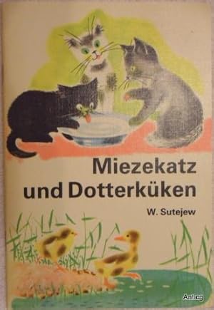 Bild des Verkufers fr Miezekatz und Dotterkken. bersetzung ins Deutsche von Liselotte Remane. zum Verkauf von Antiquariat Gntheroth