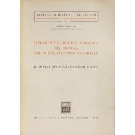 Bild des Verkufers fr Lineamenti di diritto sindacale nel sistema della Costituzione materiale. Vol. I - Il sistema delle partecipazioni statali; Vol. II - La riserva del procedimento di formazione del contratto collettivo zum Verkauf von Libreria Antiquaria Giulio Cesare di Daniele Corradi