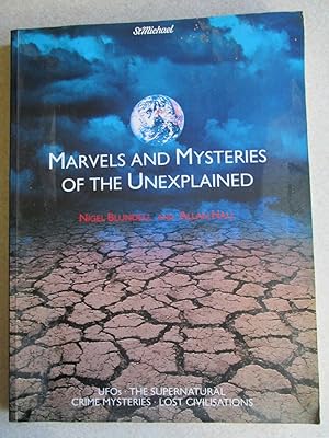 Marvels and Mysteries of the Unexplained
