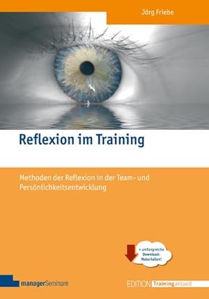 Seller image for Reflexion im Training : Aspekte und Methoden der modernen Reflexionsarbeit for sale by AHA-BUCH GmbH