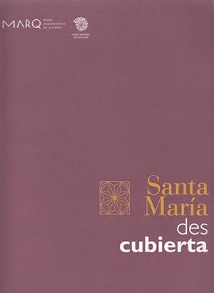 Imagen del vendedor de SANTA MARA DESCUBIERTA (Arqueologa, arquitectura y cermica: excavaciones en la Iglesia de Santa Mara de Alicante 1997-1998) a la venta por Librera Vobiscum