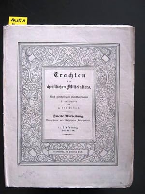 Immagine del venditore per Trachten des christlichen Mittelalters. Nach gleichzeitigen Kunstdenkmalen. Zweite Abtheilung. Vierzehntes und Fnfzehntes Jahrhundert. venduto da Augusta-Antiquariat GbR