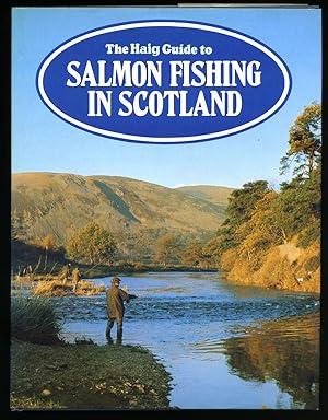 Bild des Verkufers fr The Haig Guide to Salmon Fishing in Scotland zum Verkauf von Little Stour Books PBFA Member