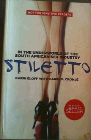 Image du vendeur pour Stiletto: In the Underworld of the South African Sex Industry mis en vente par Chapter 1