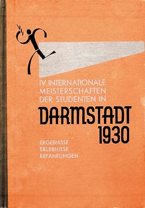 IV. Internationale Meisterschaft der Studenten in Darmstadt 1930. Ergebnisse, Erlebnisse, Erfahru...