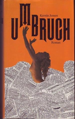 Imagen del vendedor de Umbruch. Roman aus der Welt der Zeitungsmacher a la venta por Graphem. Kunst- und Buchantiquariat