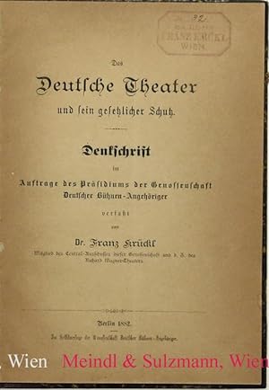 Das Deutsche Theater und sein gesetzlicher Schutz. Denkschrift im Auftrage des Präsidiums der Gen...