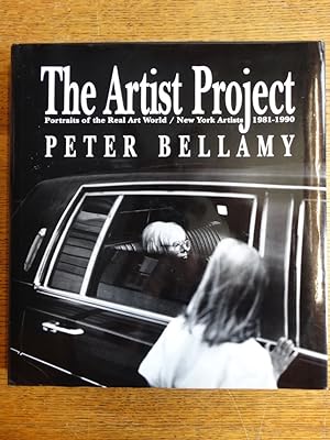 Immagine del venditore per The Artist Project: Portraits of the Real Art World / New York Artists 1981-1990 venduto da Mullen Books, ABAA
