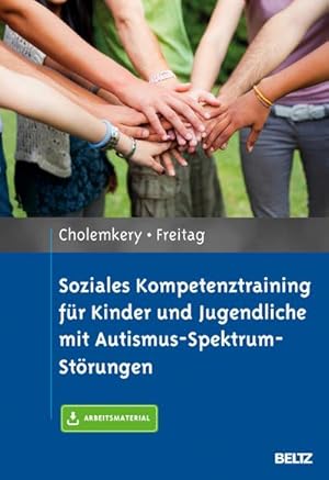 Immagine del venditore per Soziales Kompetenztraining fr Kinder und Jugendliche mit Autismus-Spektrum-Strungen : Mit E-Book inside und Arbeitsmaterial venduto da AHA-BUCH GmbH