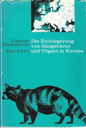 Die Einburgerung von Saugetieren und Vogeln in Europa - ergebnisse ind aussichten. (the naturalis...