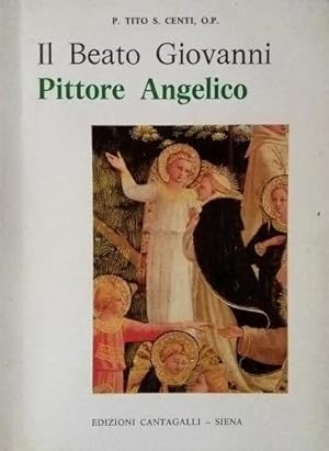 Bild des Verkufers fr Il Beato Giovanni Pittore Angelico (Biografia critica). zum Verkauf von Libreria La Fenice di Pietro Freggio