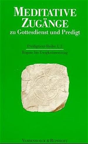 Bild des Verkufers fr Meditative Zugnge zu Gottesdienst und Predigt, 16 Bde. u. 1 Einfhrungs-Bd., Bd.2, Rogate bis Ewigkeitssonntag zum Verkauf von ANTIQUARIAT Franke BRUDDENBOOKS