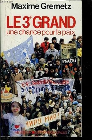 Seller image for LE 3 E GRAND - UNE CHANCE POUR LA PAIX for sale by Le-Livre