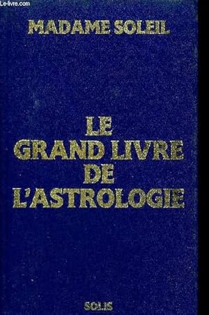 Image du vendeur pour LE GRAND LIVRE DE L'ASTROLOGIE 1986 mis en vente par Le-Livre