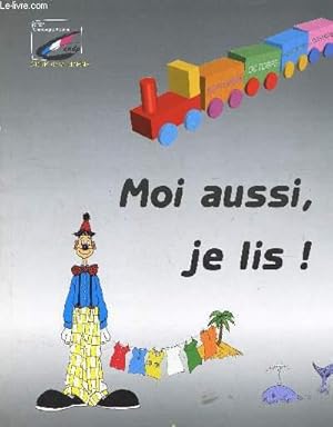 Seller image for MOI AUSSI, JE LIS! / ECOLE MATERNELLE for sale by Le-Livre