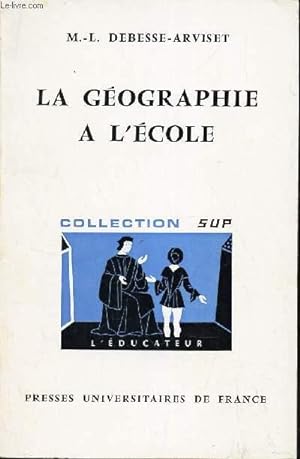 Imagen del vendedor de LA GEOGRAPHIE A L'ECOLE a la venta por Le-Livre
