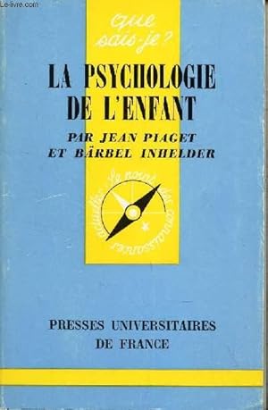 Bild des Verkufers fr LA PSYCHOLOGIE DE L'ENFANT / N369 DE LA COLLECTION "QUE SAIS-JE?". zum Verkauf von Le-Livre