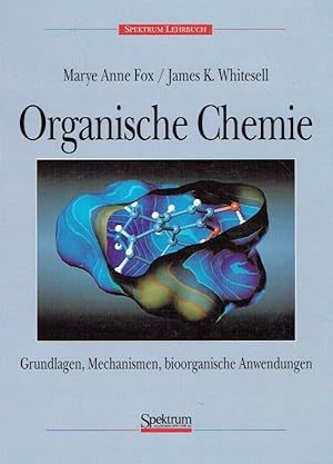 Spektrum-Lehrbuch Organische Chemie : Grundlagen, Mechanismen, bioorganische Anwendungen.