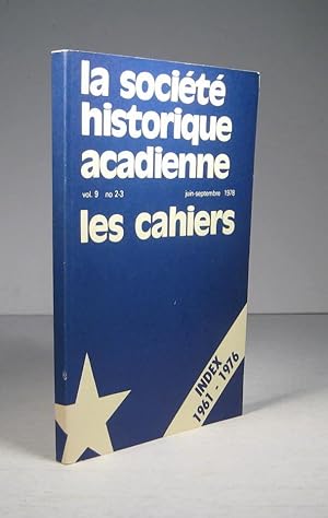 Les Cahiers. La Société historique acadienne. Vol. 9, nos. 2-3