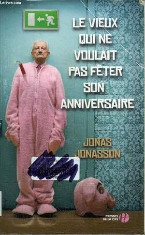 Seller image for LE VIEUX QUI NE VOULAIT PAS FETER SON ANNIVERSAIRE for sale by Le-Livre