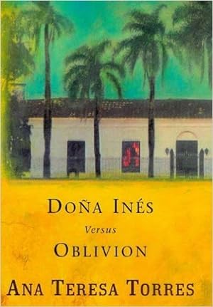 Dona Ines Versus Oblivion