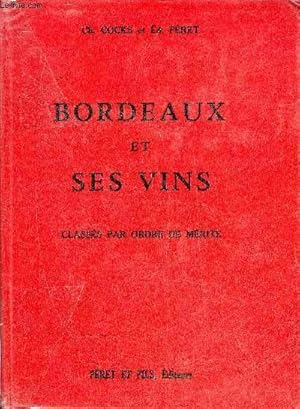 Image du vendeur pour BORDEAUX ET SES VINS CLASSES PAR ORDRE DE MERITE - 12E EDITION REFONDUE ET AUGMENTEE PAR CLAUDE FERET. mis en vente par Le-Livre