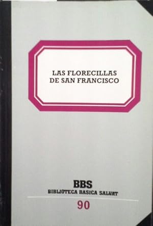 Imagen del vendedor de FLORECILLAS DE SAN FRANCISCO, LAS a la venta por CENTRAL LIBRERA REAL FERROL