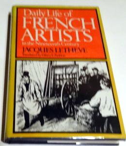 Imagen del vendedor de Daily Life of French Artists in the Nineteenth Century. a la venta por The Bookstall