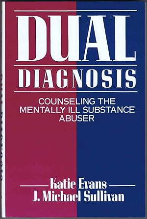 Bild des Verkufers fr Dual Diagnosis: Counseling the Mentally Ill Substance Abuser zum Verkauf von SUNSET BOOKS