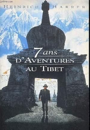 Image du vendeur pour 7 ANS D'AVENTURE AU TIBET mis en vente par Le-Livre