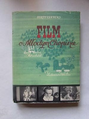 Seller image for Film o mlodym Chopinie - Problemy tworcze, realizacja fakty i dokumenty for sale by Bookstore-Online