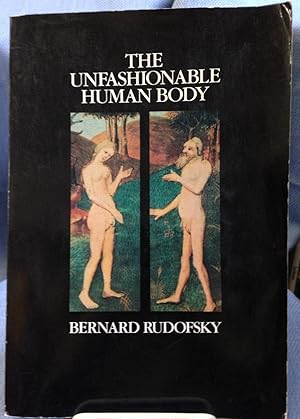 Bild des Verkufers fr The Unfashionable Human Body zum Verkauf von Bryn Mawr Bookstore
