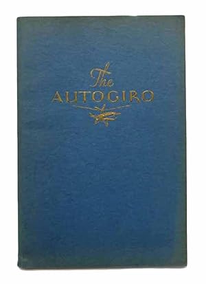 Image du vendeur pour The AUTOGIRO mis en vente par Tavistock Books, ABAA