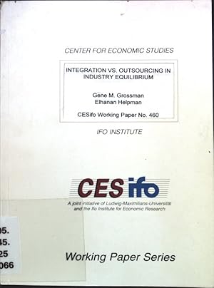 Bild des Verkufers fr Integration vs. Outsourcing in Industry Equilibrium; CESifo Working Paper No. 460; zum Verkauf von books4less (Versandantiquariat Petra Gros GmbH & Co. KG)