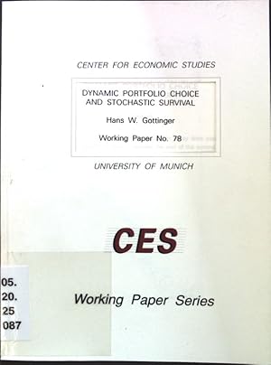 Seller image for Dynamic Portfolio Choice and Stochastic Survival; CES Working Paper Series No. 78; for sale by books4less (Versandantiquariat Petra Gros GmbH & Co. KG)
