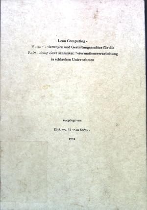 Imagen del vendedor de Lean Computing: Herausforderungen und Gestaltungsanstze fr die Entwicklung einer schlanken Informationsverarbeitung in schlanken Unternehmen; Inaugural-Dissertation. a la venta por books4less (Versandantiquariat Petra Gros GmbH & Co. KG)