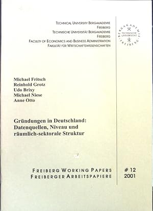 Seller image for Grndungen in Deutschland: Datenquellen, Niveau und rumlich-sektorale Struktur. Freiberg Working Papers 12; for sale by books4less (Versandantiquariat Petra Gros GmbH & Co. KG)