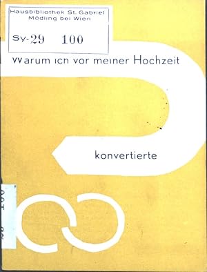 Bild des Verkufers fr Warum ich vor meiner Hochzeit konvertiere. Silvania-Gratisschrift No. 83; zum Verkauf von books4less (Versandantiquariat Petra Gros GmbH & Co. KG)