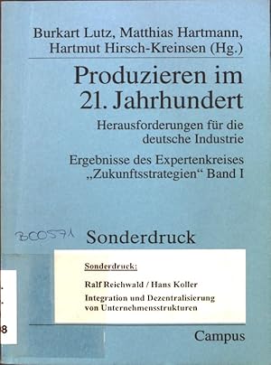 Seller image for Integration und Dezentralisierung von Unternehmensstrukturen; Sonderdruck aus: Produzieren im 21. Jahrhundert, Herausforderungen fr die deutschen Industrie; for sale by books4less (Versandantiquariat Petra Gros GmbH & Co. KG)