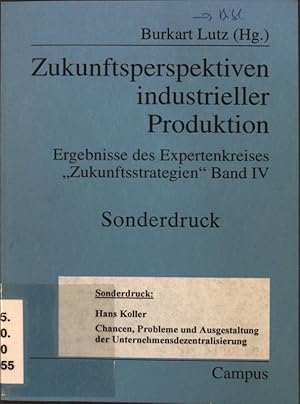 Bild des Verkufers fr Chancen, Probleme und Ausgestaltung der Unternehmensdezentralisierung; (SIGNIERTES EXEMPLAR); Sonderdruck aus: Zukunftsperspektiven industrieller Produktion: Ergebnisse ds Expertenkreises Zukunftsstrategien, Band IV; zum Verkauf von books4less (Versandantiquariat Petra Gros GmbH & Co. KG)