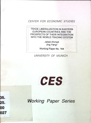 Seller image for Trade Liberalization in Eastern European Countries and the Prospects of their Integration in the World Trading System; CES Working Paper Series No. 164; for sale by books4less (Versandantiquariat Petra Gros GmbH & Co. KG)