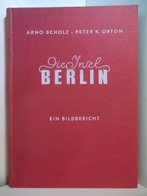 Bild des Verkufers fr Die Insel Berlin. Ein Bildbericht zum Verkauf von Antiquariat Weber