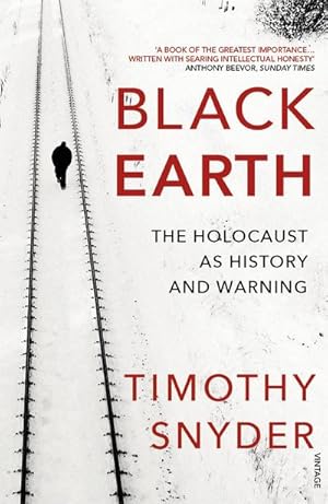 Bild des Verkufers fr Black Earth : The Holocaust as History and Warning zum Verkauf von AHA-BUCH GmbH
