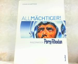 Bild des Verkufers fr Allmchtiger! - Faszination Perry Rhodan. zum Verkauf von Antiquariat Ehbrecht - Preis inkl. MwSt.