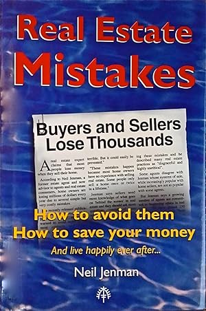 Immagine del venditore per Real Estate Mistakes: How to Avoid Them, How to Save Your Money, and Live Happily Ever After. venduto da BOOKHOME SYDNEY