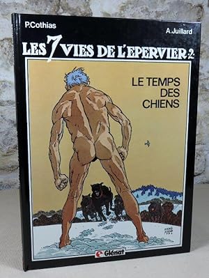 Seller image for Les sept vies de l'pervier tome 2 : Le temps des chiens. for sale by Latulu