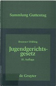 Seller image for Jugendgerichtsgesetz : Kommentar. von Rudolf Brunner und Dieter Dlling, Sammlung Guttentag for sale by Kirjat Literatur- & Dienstleistungsgesellschaft mbH