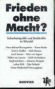 Frieden ohne Macht? : Sicherheitspolitik und Streitkräfte im Wandel. mit Beitr. von . Dieter Well...